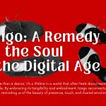 Tango as a remedy for the soul?