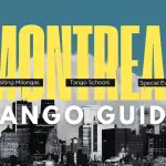 Your Complete Montreal Tango Guide – Milongas, Practicas and Schools in the City